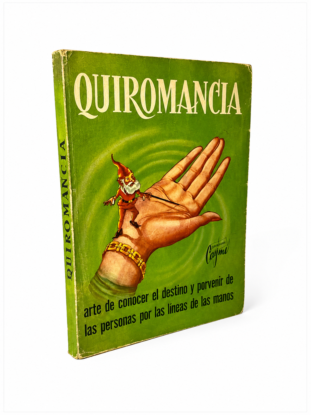 Quiromancia: Arte de conocer el destino y porvenir de las personas por las líneas de las manos