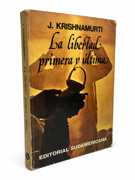 La libertad primera y última – Jiddu Krishnamurti